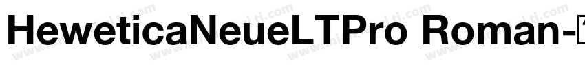 HeweticaNeueLTPro Roman字体转换